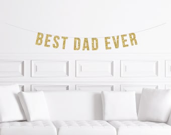 Father's Day Decorations Best Dad Ever Banner Sign