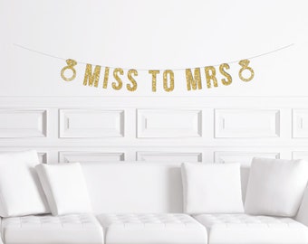 Miss to Mrs Banner With Diamond Rings / Gold Ms to Mrs / Bridal Shower Banner/ Bachelorette Party Banner / Bride to Be / Glitter Decorations