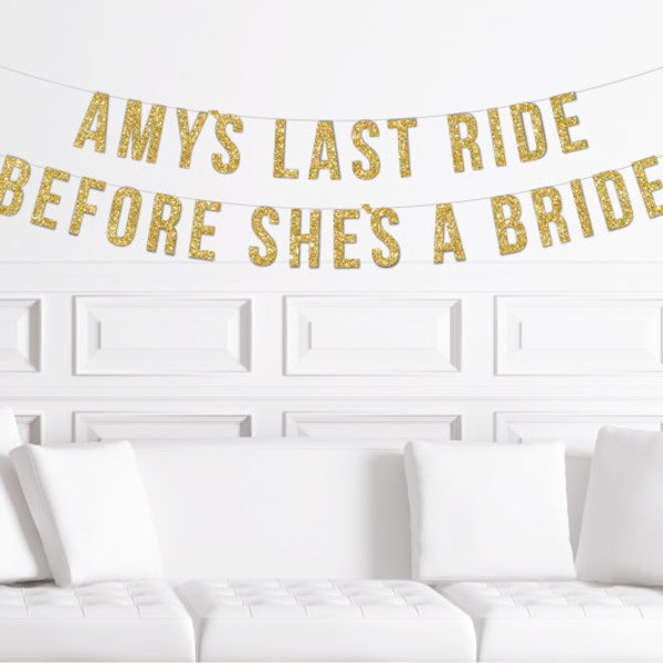 Personalized Last Ride Before She's a Bride Banner | Custom Mountain Bachelorette Party Banner Gold Glitter