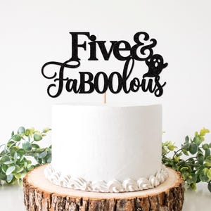 Faboolous and Five Cake Topper, Halloween 5th Birthday Decorations, Custom Fa  Boo Lous  5 Sign Decor