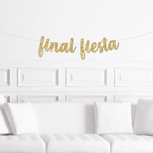 Custom Final Fiesta Cursive Banner/Gold Glitter Script Bachelorette Sign/ Bride's Name Party Decor / Personalized / Hen Do / Stagette / Taco