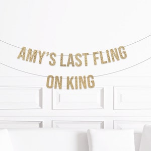 Charleston Bachelorette Decorations, Last Fling on King Banner, Charleston Bachelorette Party, King Street Bachelorette Custom Personalized