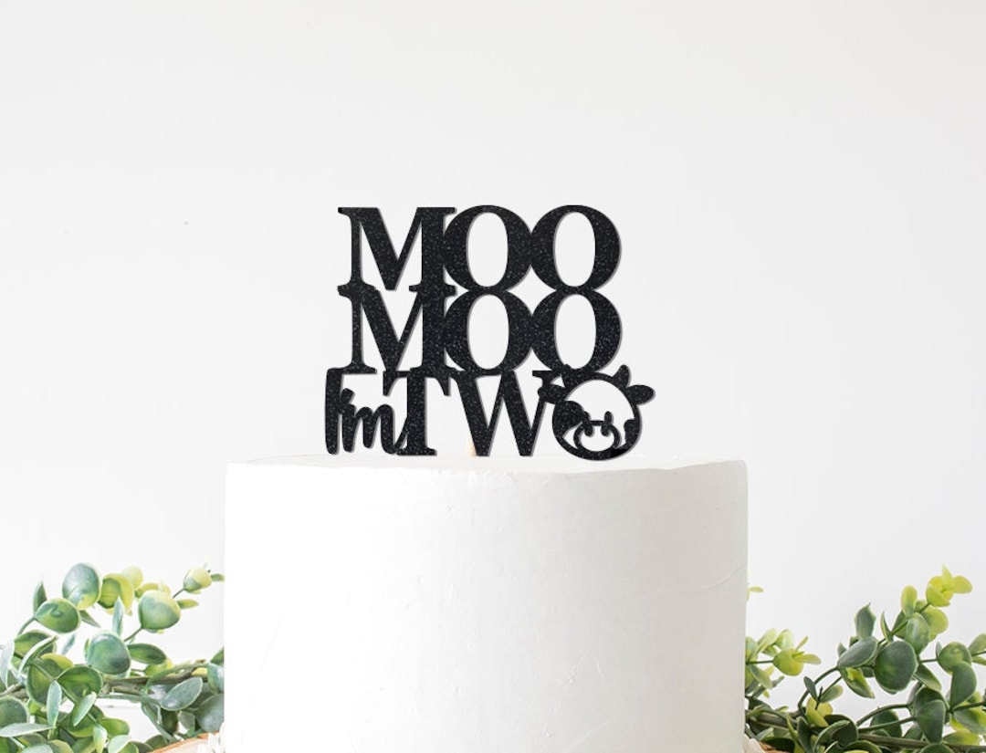 Moo Moo I'm Two Cake Topper, Cow Themed 2nd Birthday Party Decor ...