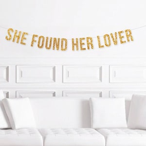 She found her Lover Banner, Bridal Shower Decor, Bachelorette Party Deccorations, Bridal Shower Banner, Bachelorette party Sign