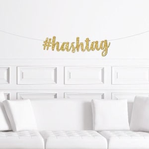 Custom Cursive Hashtag Banner / Script Wedding Hashtag Sign / # Bachelorette Decor / Bridal Shower Decorations / Gold Glitter Party Banner