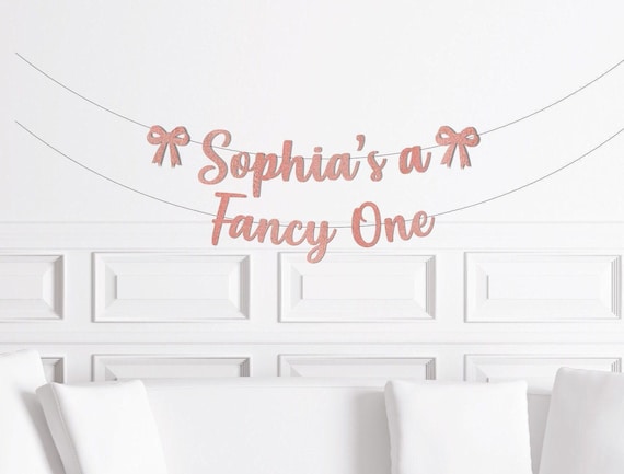 Fancy One Love Shack Fancy Bow 1st Birthday Decorations Decor, Is a Fancy One Banner, Custom Personalized, Cake Smash Party Supplies