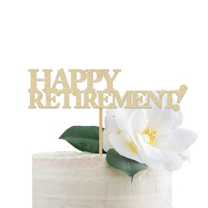 Retirement Party Supplies | Happy Retirement Cake Topper for a Coworker | Gold Glitter