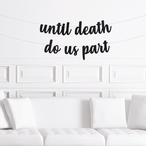 Till Death Do Us Party Halloween Banner - Glitter Paper, Black Words, For Bachelorette & Wedding - View #9