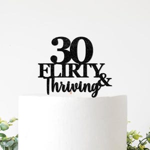 Thirty Flirty and Thriving Cake Topper, Woman 30th Birthday Decorations, Adult Birthday Decor, 13 Going on 30 Theme Themed Party Supplies