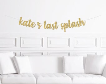 Mermaid Theme Bachelorette Party Decorations / Personalized Last Splash Banner Gold