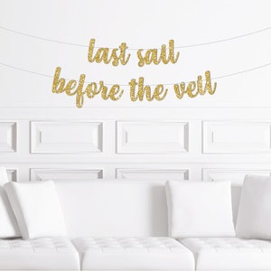 Nauti Bachelorette Decoration / Last Sail Before The Veil Banner / Sailor Bachelorette Sign / Nautical Bachelorette Decorations