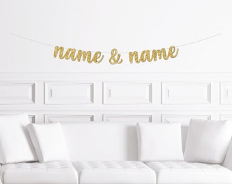 Custom Engagement Party Banner / Bride and Groom Personalized Name Sign / Engagement Party Supplies Name and Name Garland Decor Decorations