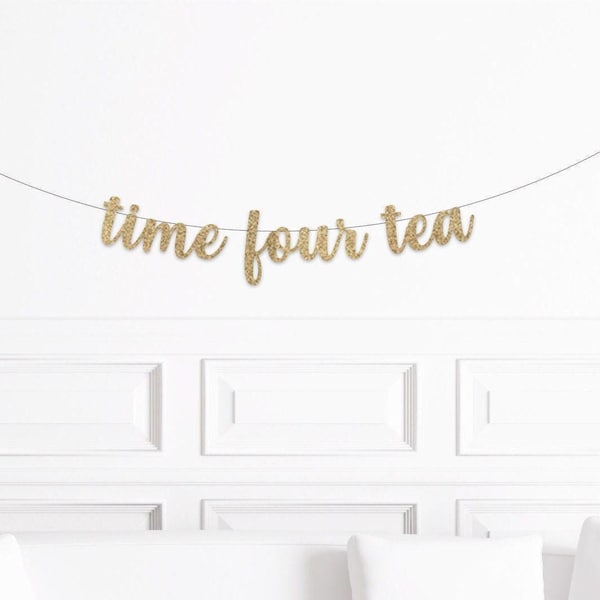 Tea Party 4th Birthday Decorations, Time Four Tea Banner, Time 4 Tea Decor, Girl's 4th Birthday Tea Decorations