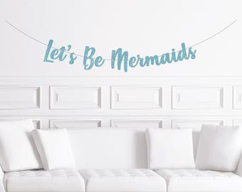 Let's Be Mermaids Banner / Gold Glitter Mermaid First Birthday Wall Sign / Girl's 1st Birthday Party / Under the Sea 2nd Theme Ideas