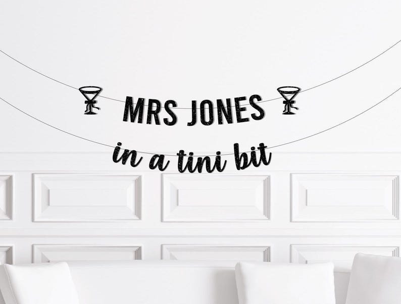 Custom Personalized Mrs in a tini bit Banner, Espresso Martini Bachelorette Theme Decorations, Bridal Shower Decor Party Supplies Sign