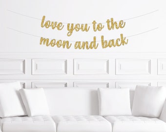 Love You To The Moon And Back Banner / Gold  Moon and Stars Baby Shower Decor / I Love You Two The Moon Decorations / Silver Gender Neutral