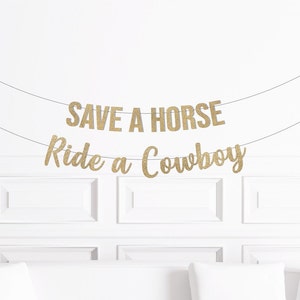 Save a Horse Ride a Cowboy Banner, Cowboy Bachelorette Decorations, Disco Cowgirl Austin Bach Decor, Nashville Bachelorette Party Supplies