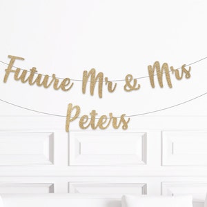 Engagement Party Decorations, Custom Future Mr & Mrs Banner, Engagement Decor, Personalized Rehearsal Dinner Sign, Engaged