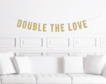 Twin Baby Shower Decorations, Double The Love Banner,  Gold  Sign, Decoration, Decor,  Oh Babies, Double Trouble Twins