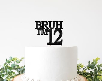 Bruh I'm 12 Cake Topper, Bruh Boys Birthday Party Decorations, Tween Boy Party Decor,  Party Supplies Funny 12th Twelve Twelfth