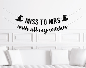 Halloween Bachelorette Party Decoration, Miss to Misses With All My Witches Banner, Halloween Girl's Night Decor