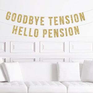 Goodbye Tension, Hello Pension Banner / Retirement Party Sign / Retirement Party Decorations / Funny Retirement Banner / Retired / Retiring