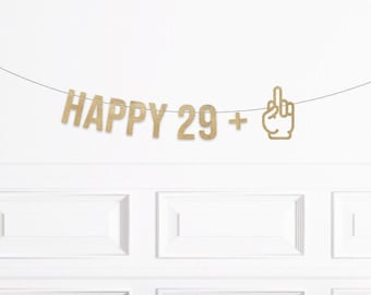 29 Plus Middle Finger Birthday Banner, Funny Middle Finger 30th Birthday Decorations, Man Woman Thirtieth Birthday Decor, Twenty Nine Plus 1