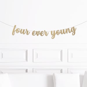 Four Ever Young Banner, 4th Birthday Decorations, 4th Birthday Decor, 4th Birthday Party Supplies, Four Ever Banner, Fourth Birthday Banner