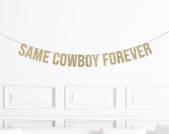 Same Cowboy Forever Banner, Nashville Bachelorette Party Decorations, Disco Cowgirl Bachelorette, Space Cowboy Bach