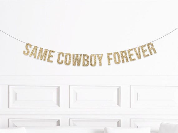 Same Cowboy Forever Banner, Nashville Bachelorette Party Decorations, Disco Cowgirl Bachelorette, Space Cowboy Bach