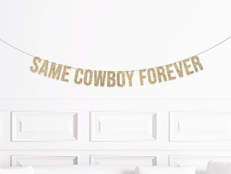 Same Cowboy Forever Banner, Nashville Bachelorette Party Decorations, Disco Cowgirl Bachelorette, Space Cowboy Bach
