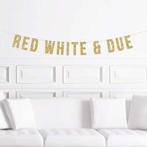 Banner rojo, blanco y con fecha límite para baby shower / Letrero dorado con purpurina para revelar el género / Divertido y atrevido / Patriótico / Decoración / Carta de anuncio divertida