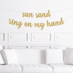 Sun, Sand, Ring on My Hand Banner, Destination Beach Bachelorette