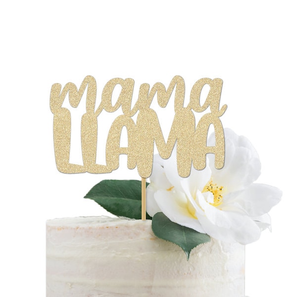 Mama Llama Cake Topper / Mamma momma lama Party Sign / Baby Shower Decorations / Mexican Fiesta Celebration/  Lhama Partyware Gold Mom to be