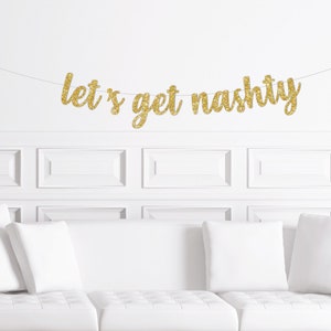 Let's Get Nashty Banner, Nashville Bachelorette Party Decorations, Decor Sign, Nash ty