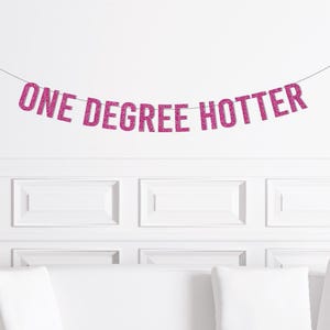 One Degree Hotter Banner, Woman Girl Grad party Decorations, Trendy Cool Graduation Party Decor, Congratulations Wife