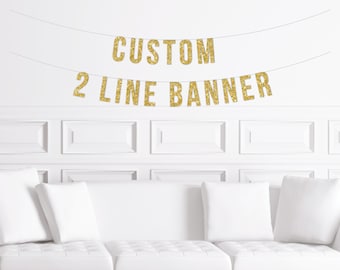 Custom Two Line Banner / Personalized Letter Glitter Sign / Custom Name / Custom Birthday / Custom Bridal Shower Banner