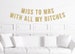 Miss to Mrs With All My Bitches Banner  / Gold Glitter Bachelorette Party Decorations / Stagette Decor / Glitter Decorations / Hen Party 