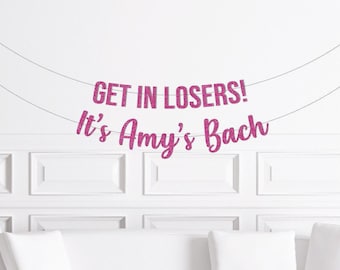 Mean Girls Bachelorette Party Decor, Get in Losers Theme Decorations, Party Supplies, Bach Party Banner Sign