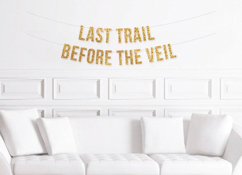 Last Trail Before The Veil Banner, Hiking Bachelorette Decorations, Mountain Bachelorette Decor, Bachelorette Banner, Camp Bachelorette image 1