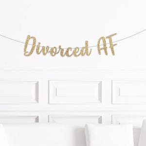 Divorced Party Decorations, Divorced AF Party Banner, Divorced Decorations