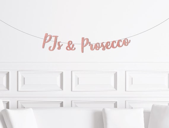PJS and Prosecco Bachelorette Party Banner, Pajamas and Prosecco, Pyjamas Decor Decorations Theme Themed Party Supply Ideas
