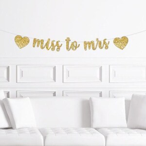 Miss to Mrs Cursive Banner With Ring O / Gold Ms to Mrs Script Sign / Bridal Shower / Bachelorette Party / Bride to Be / Glitter Decorations