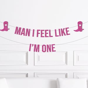 Man I Feel Like I&#39;m One, Two, Three Banner, Cowgirl Themed First Birthday, Rodeo 1st Birthday Decorations, Disco Cow Girl Decor, Cake Smash