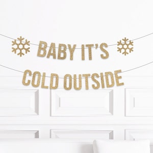 Baby It&#39;s Cold Outside Baby Shower Decorations, Baby It&#39;s Cold Outside Banner, Winter Baby Shower Theme Decor, Christmas Baby Shower Sign
