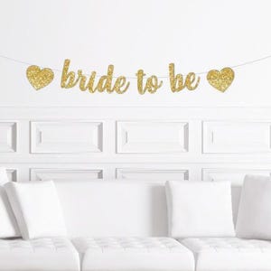 Bride to Be Banner With Hearts Cursive Banner / Gold Glitter Script Bridal Shower Sign/ Bachelorette Party Banner / Bridal Decorations