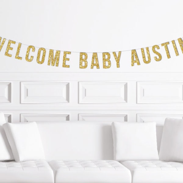 Custom Baby Shower Banner / Personalized Welcome Baby Gold Glitter Sign / Custom Baby Name Sign / Baby Shower / Sip N See / Meet the Baby