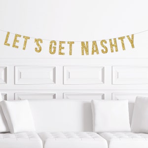 Nashville Bachelorette Party Decorations, Let's Get Nashty Banner, Decor Sign, Nash ty