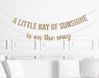 A Little Ray of Sunshine is on the Way Banner, Ray of Sunshine Baby Shower Banner, Is almost here, is arriving soon, Sun  Decorations Decor