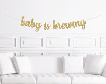 A Baby is Brewing Banner / Gold Baby Shower Sign / Espresso Theme Themed / Co Ed Baby Shower Decoration Couples Baby Shower Decor